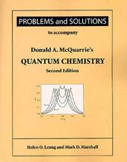 Quantum Chemistry : Problems and Solutions to Accompany 2nd