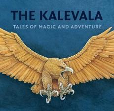 The Kalevala : Tales of Magic and Adventure 