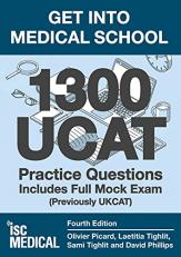 Get into Medical School - 1300 UCAT Practice Questions. Includes Full Mock Exam (Previously UKCAT) 4th