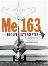 Me 163 : Rocket Interceptor 