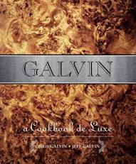 Galvin : A Cookbook de Luxe 