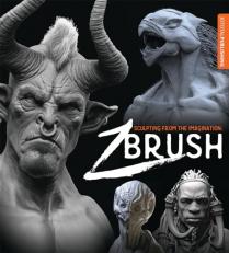 Sculpting from the Imagination: ZBrush : An Insight into Creating Concepts 