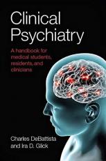 Clinical Psychiatry : A Handbook for Medical Students, Residents, and Clinicians 