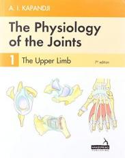 The Physiology of the Joints - Volume 1 : The Upper Limb 7th