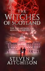 The Witches of Scotland : The Dream Dancers: Akashic Chronicles Book 8