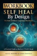 Workbook: Self-Heal by Design (Barbara O'Neill) (Women's Health & Wellness) 