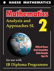 Mathematics: Analysis and Approaches SL, 2: For IB Diploma Programme