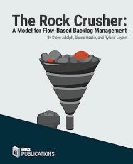 The Rock Crusher : A Model for Flow-Based Backlog Management 