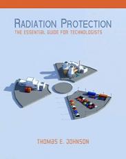 Radiation Protection : The Essential Guide for Technologists 