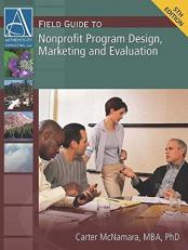 Field Guide to Nonprofit Program Design, Marketing and Evaluation 5th