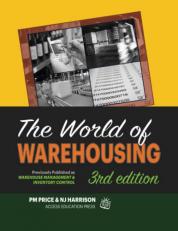 The World of Warehousing : Previously Published As Warehouse Management & Inventory Control 