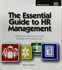 The Essential Guide to HR Management : Critical Rules and Practical Tools to Master the Fundamentals 