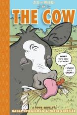 Zig and Wikki in the Cow : Toon Books Level 3