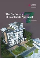 The Dictionary of Real Estate Appraisal 7th