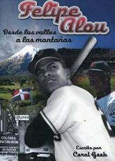 Felipe Alou : Desde Los Valles a Las Montanas (Spanish Edition) 