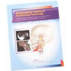 Standardized Training in Swallowing Physiology : Evidence-Based Assessment Using the Modified Barium Swallow Impairment Profile Approach 