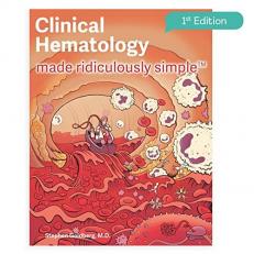 Clinical Hematology Made Ridiculously Simple 