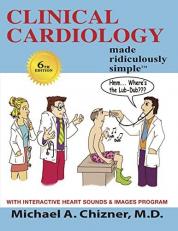 Clinical Cardiology Made Ridiculously Simple 6th