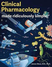 Clinical Pharmacology Made Ridiculously Simple : Color Edition 6th