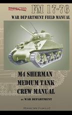 M4 Sherman Medium Tank Crew Manual 