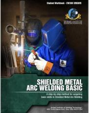 Shielded Metal Arc Welding Basic EW369 SMAWB (Hobart Welding Training, Hobart Institute of Welding Technology) 