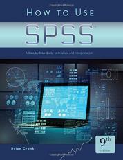 How to Uses SPSS-9th Ed : A Step-By-Step Guide to Analysis and Interpretation