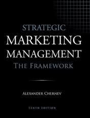 Strategic Marketing Management - the Framework, 10th Edition