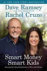 Smart Money Smart Kids : Raising the Next Generation to Win with Money 