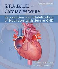 S. T. A. B. L. E. - Cardiac Module: Recognition and Stabilization of Neonates with Severe CHD 2nd