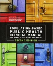 Population-Based Public Health Clinical Manual : The Henry Street Model for Nurses 