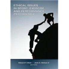 Ethical Issues in Sport, Exercise and Performance Pyschology 1st