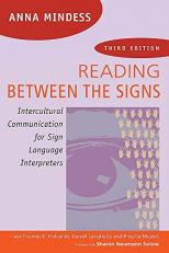 Reading Between the Signs : Intercultural Communication for Sign Language Interpreters 3rd