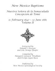 New Mexico Baptisms : Nuestra Senora de la Inmaculada Concepcion de Tome, Vol. II 