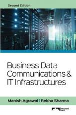 Business Data Communications and IT Infrastructures : 2nd Edition