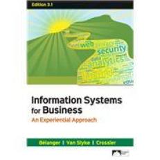 Information Systems for Business : An Experiential Approach, Edition 3. 1