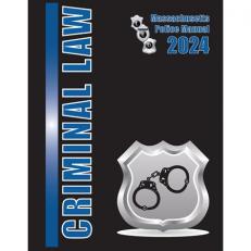 2024 Massachusetts Criminal Law Police Manual 