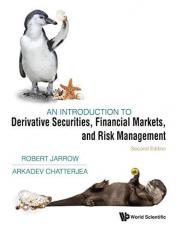 An Introduction to Derivative Securities, Financial Markets, and Risk Management 2nd