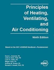 Principles of Heating, Ventilating, and Air Conditioning : A Textbook with Design Data Based on the 2021 ASHRAE Handbook--Fundamentals 