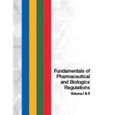 Fundamentals of Pharmaceutical and Biologics Regulations 