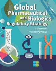 Global Pharmaceutical and Biologics Regulatory Strategy, Second Edition