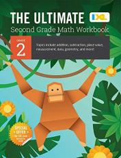 The Ultimate Grade 2 Math Workbook : Multi-Digit Addition, Subtraction, Place Value, Measurement, Data, Geometry, Perimeter, Counting Money, and Time for Classroom or Homeschool Curriculum