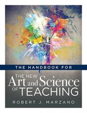 Handbook for the New Art and Science of Teaching : (Your Guide to the Marzano Framework for Competency-Based Education and Teaching Methods) 