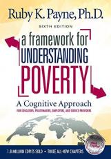 A Framework for Understanding Poverty : A Congnitive Approach for Educators, Policymakers, Employers, and Service Providers 6th