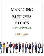 Managing Business Ethics and Your Career 