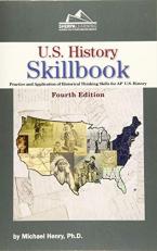 U.S. History Skillbook : Practice and Application of Historical Thinking and Writing Skills for AP* U. S. History 4th