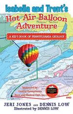 Isabella and Trent's Hot Air Balloon Adventure : A Kid's Book of Pennsylvania Geology 