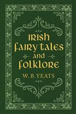 Irish Fairy Tales and Folklore 