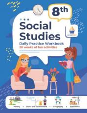 8th Grade Social Studies: Daily Practice Workbook | 20 Weeks of Fun Activities | History | Civic and Government | Geography | Economics | + Video Explanations for Each Question