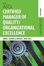 The ASQ Certified Manager of Quality/Organizational Excellence Handbook 