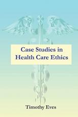 Case Studies in Health Care Ethics 